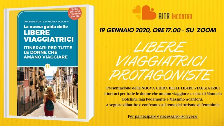 Presentazione della Nuova Guida delle libere viaggiatrici - itinerari per tutte le donne che amano viaggiare